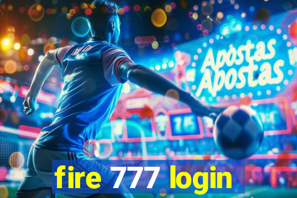 fire 777 login